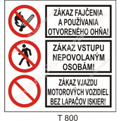 Zákaz fajčenia a používania otvoreného ohňa! Zákaz vstupu nepovolaným ...! Zákaz vjazdu motorových vozidiel bez lapačov iskier!
