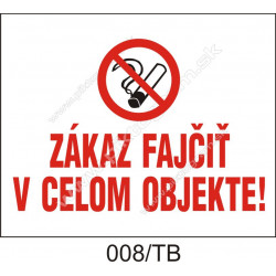 Zákaz fajčiť v celom objekte!